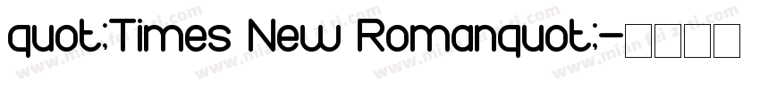 quot;Times New Romanquot;字体转换